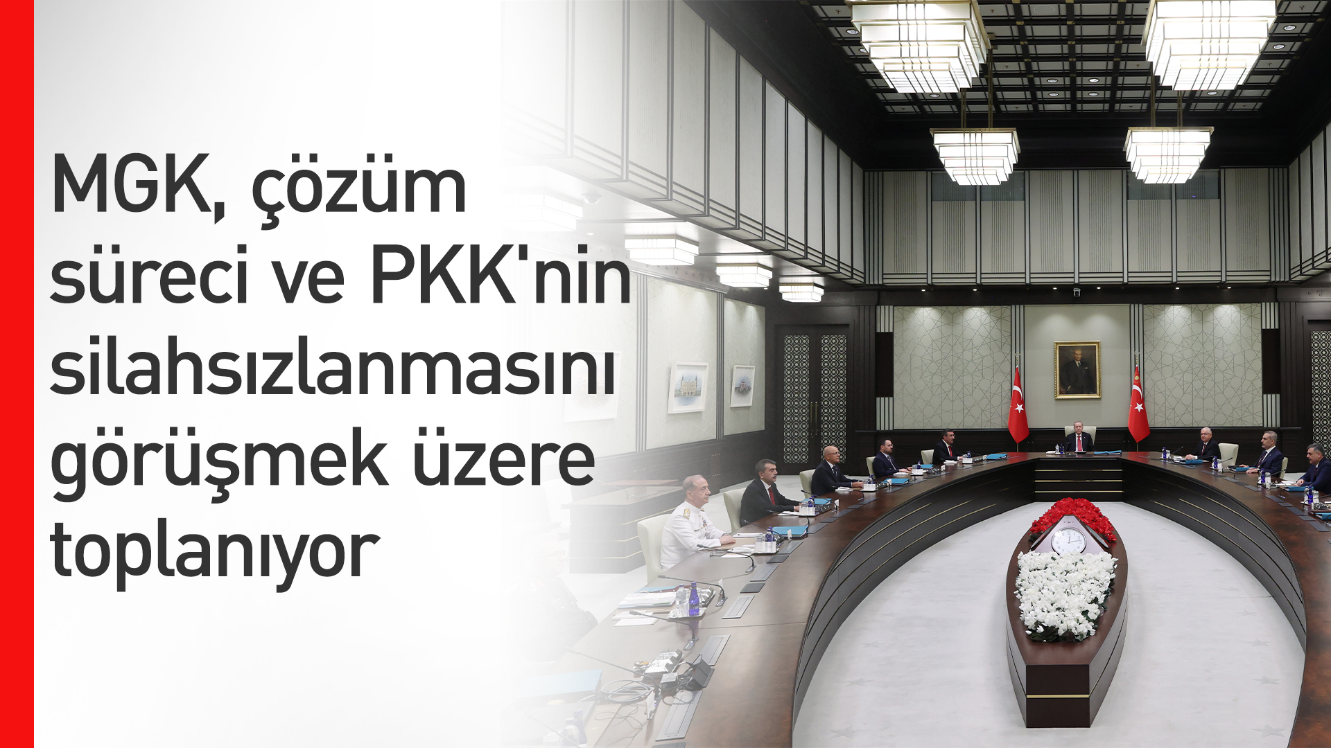 MGK Beştepe’de toplanacak: Gündem "Terörsüz Türkiye"