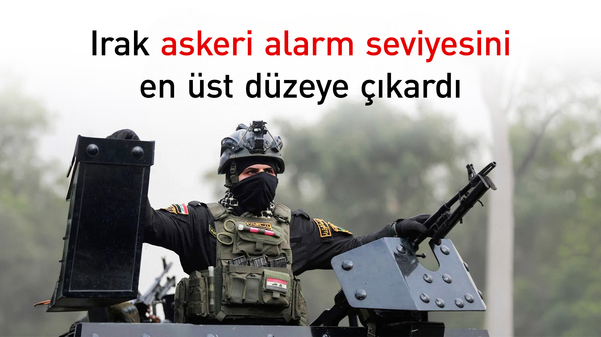 Irak'ta güvenlik güçleri yüksek alarma geçti