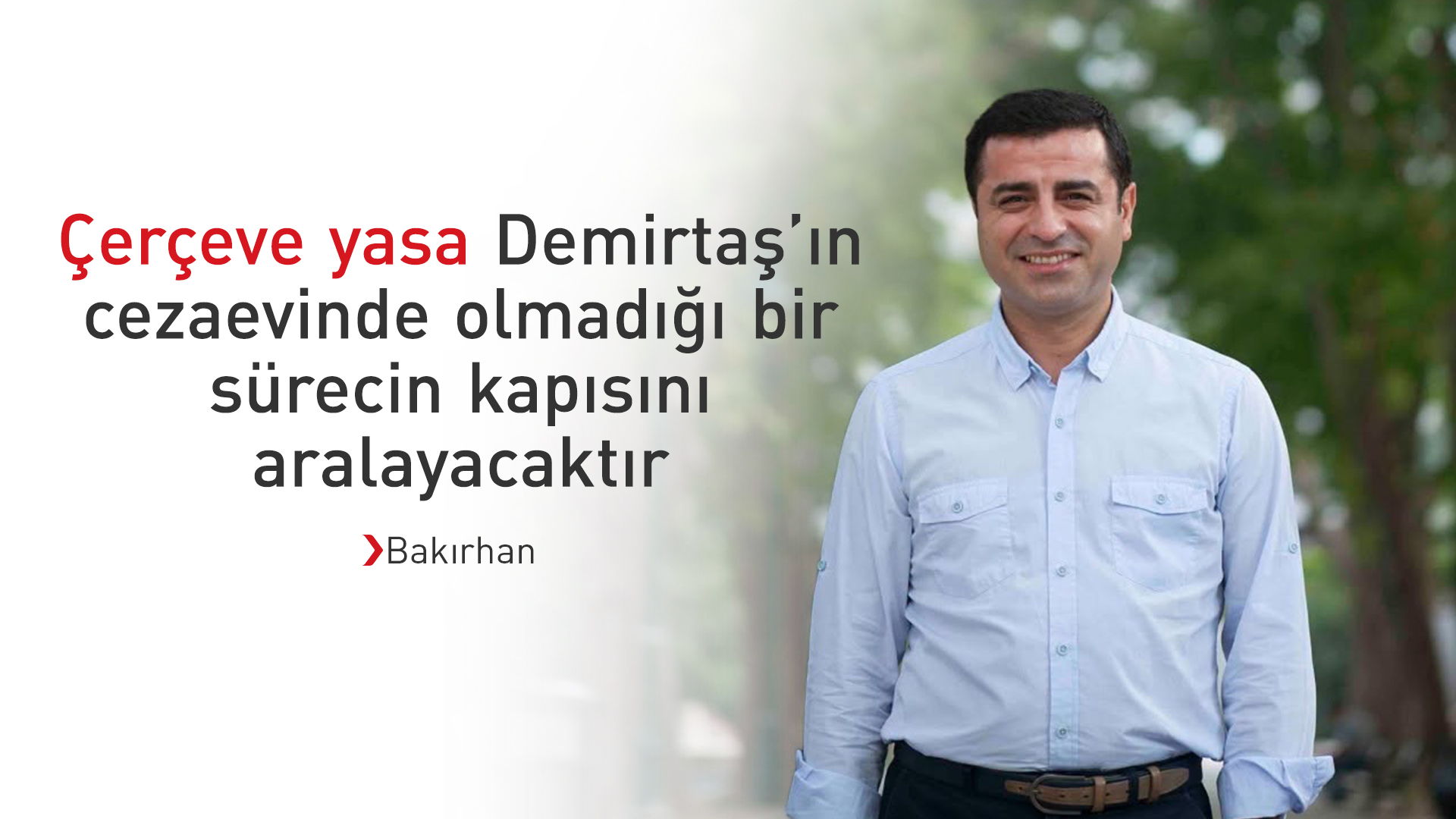 Bakırhan: Amacımız, Demirtaş'ın eylüldeki kongreye katılması