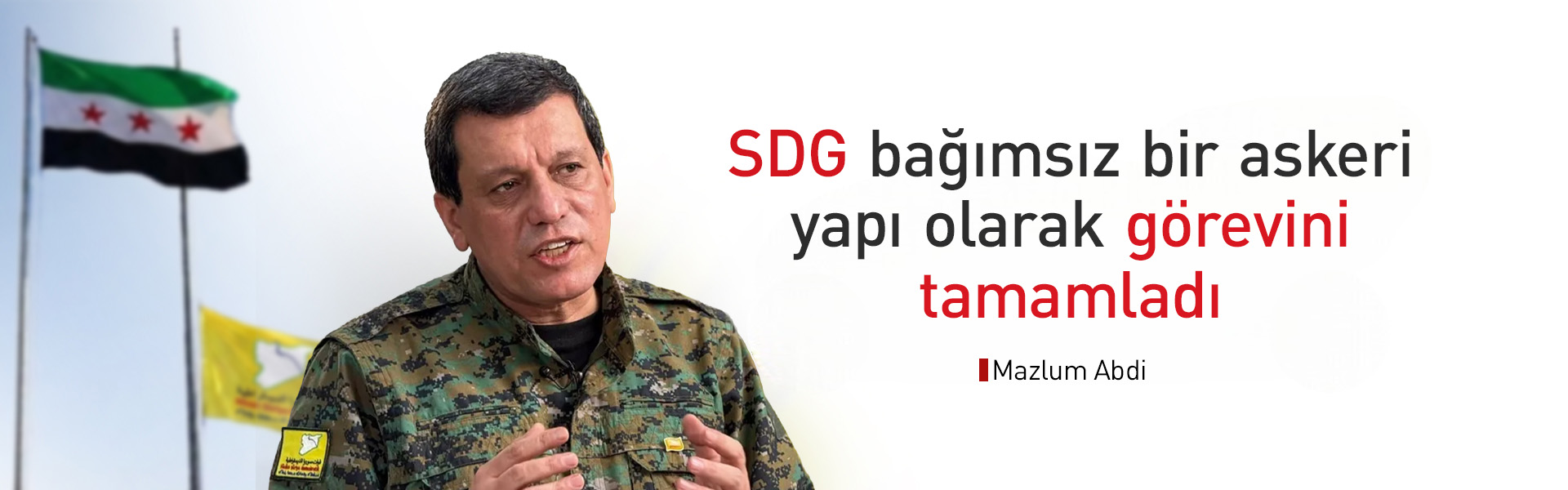Mazlum Abdi'den SDG açıklaması: Görevimiz sona erdi