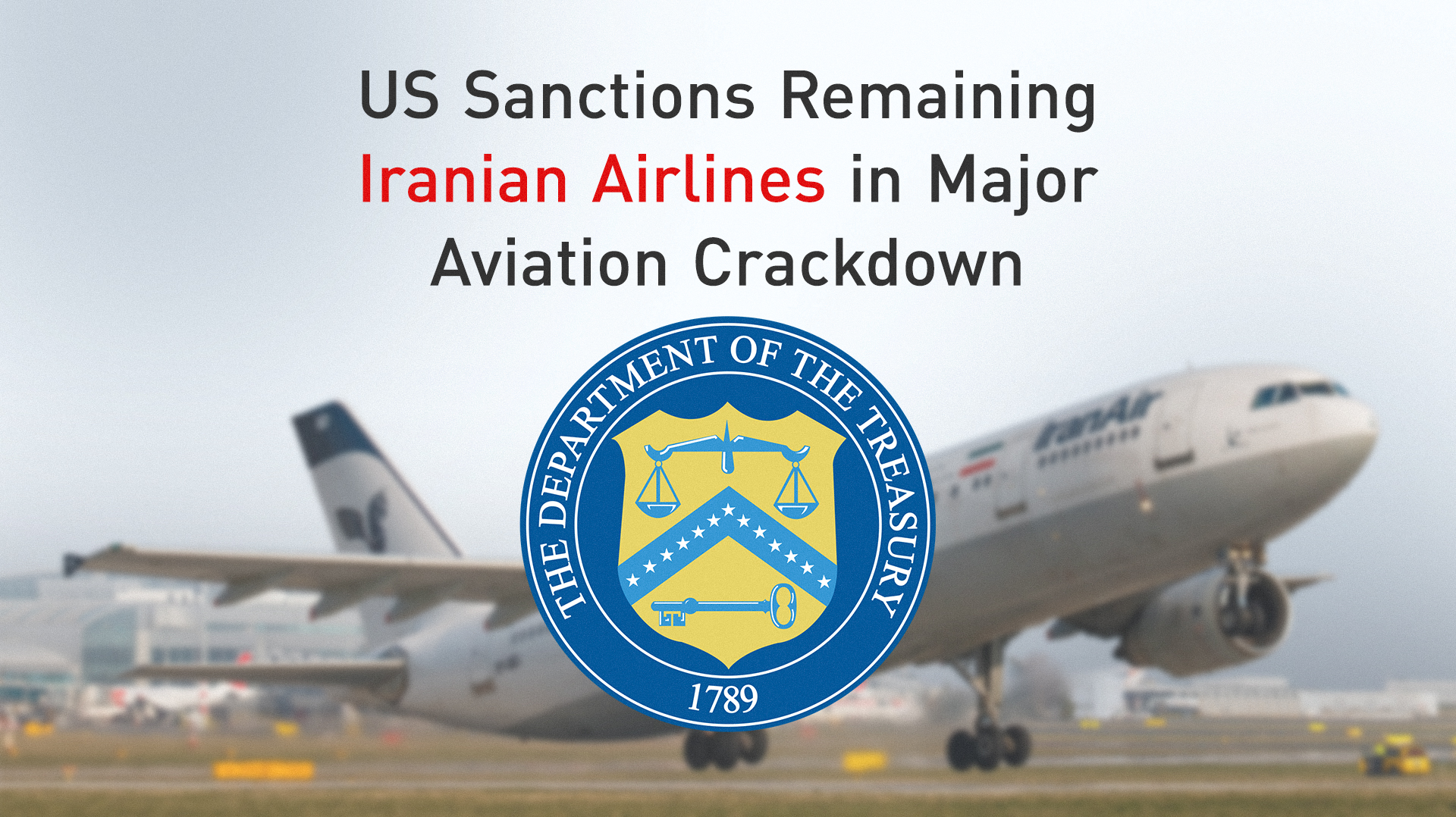 US Sanctions Remaining Iranian Airlines in Major Aviation Crackdown