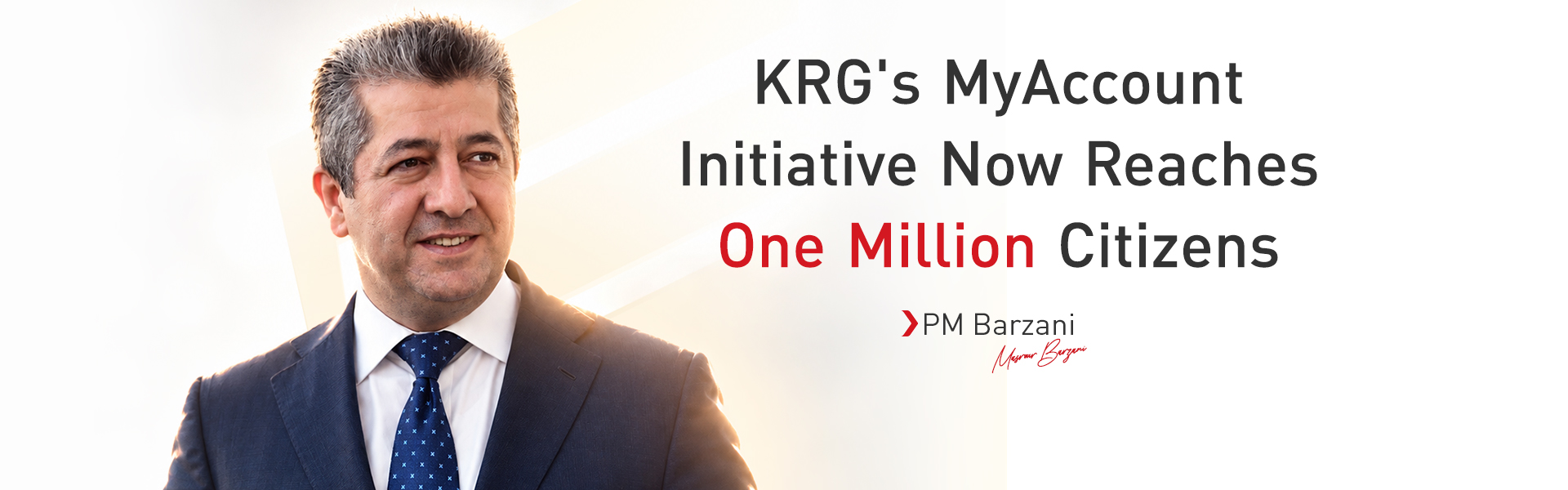 KRG's MyAccount Initiative Now Reaches One Million Citizens, Prime Minister Barzani says