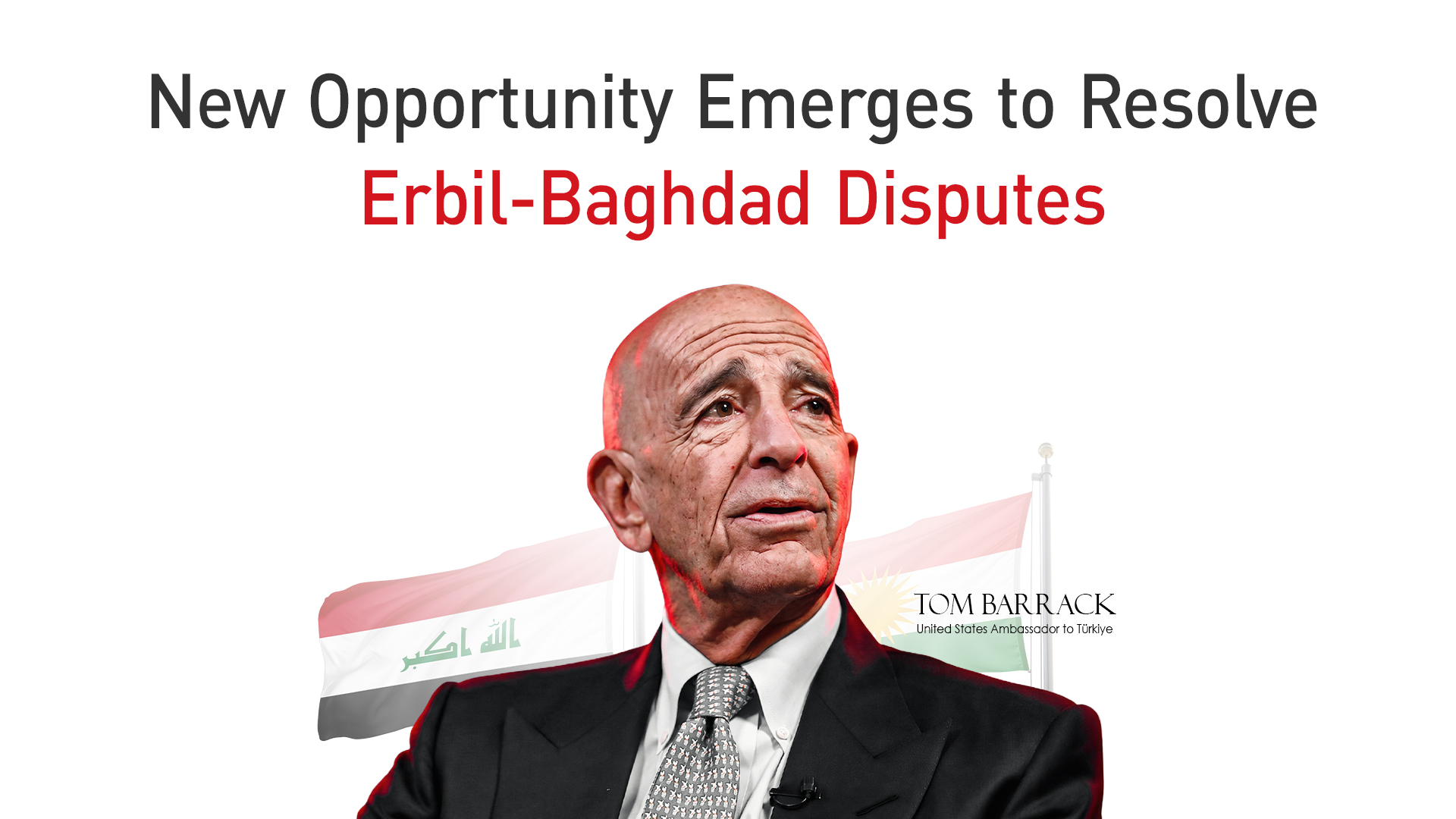 US Special Presidential Envoy to Iraq and Syria Tom Barrack. (Graphic: Kurdistan24)