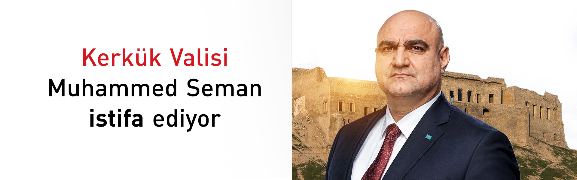 Kerkük Valisi Muhammed Seman istifa ediyor