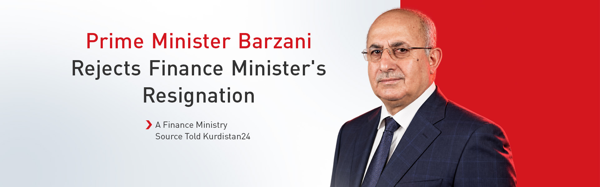 KRG Prime Minister Barzani Turns Down Finance Minister's Resignation