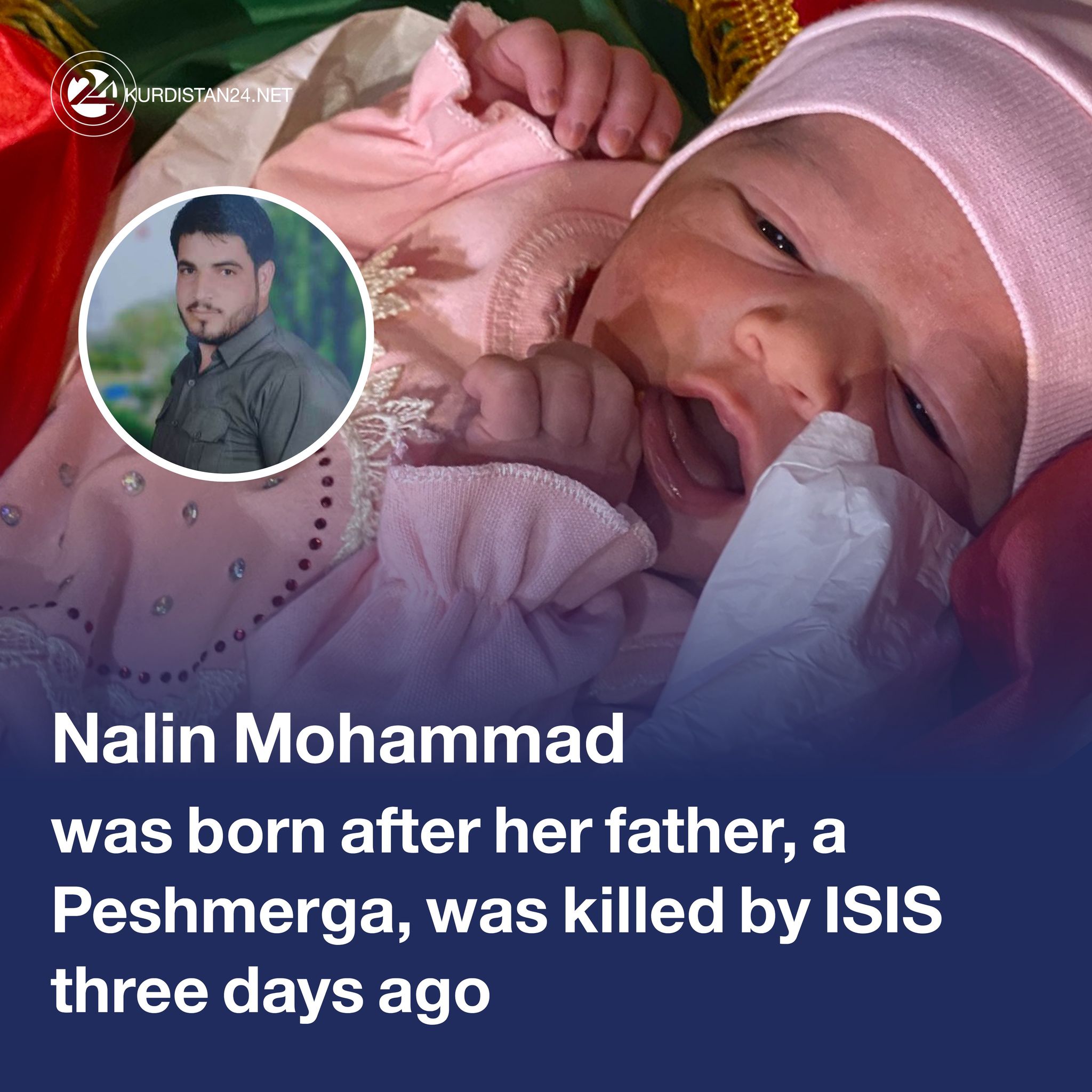Nalin Mohammad was born after her father, a Peshmerga, was killed by ISIS three days ago. (Photo: Kurdistan24)