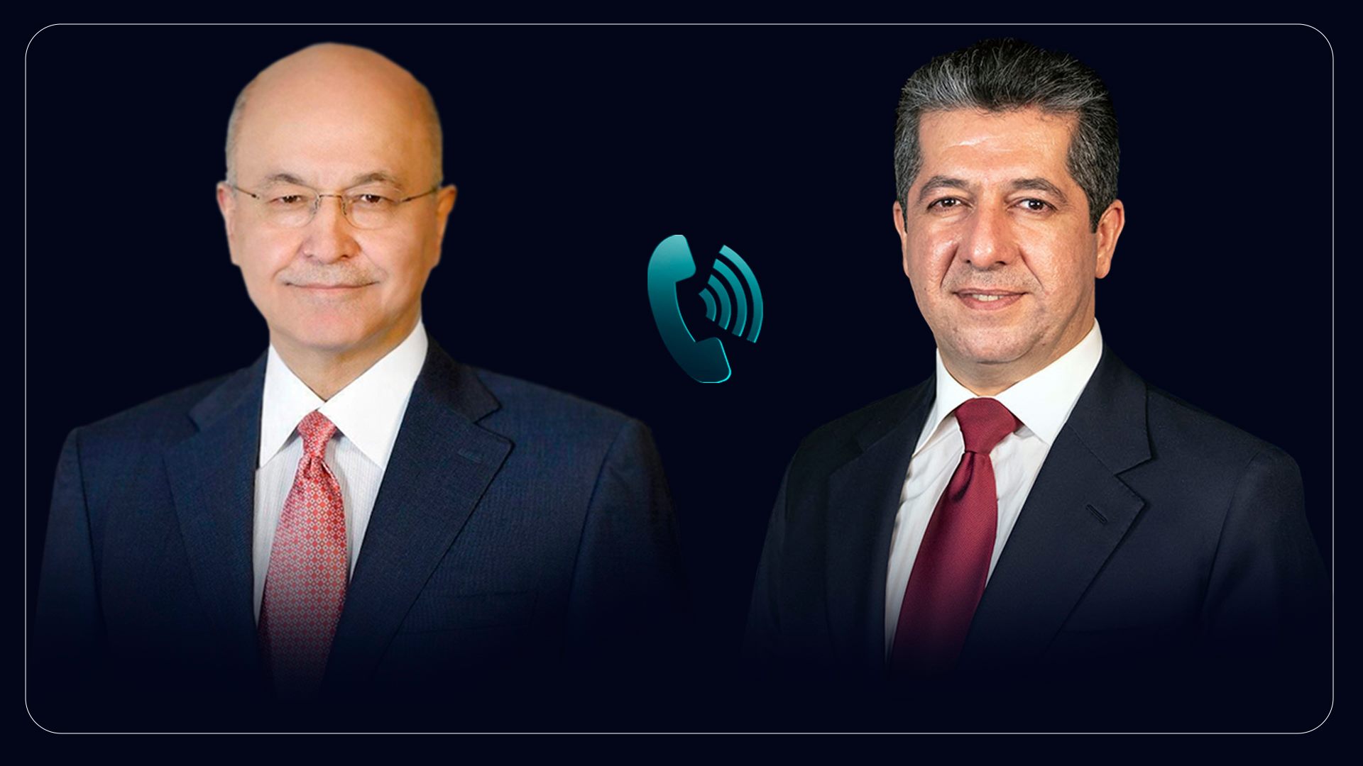 مسرور بارزانی، نخست وزیر اقلیم کوردستان و برهم صالح، رئیس جمهور عراق فدرال