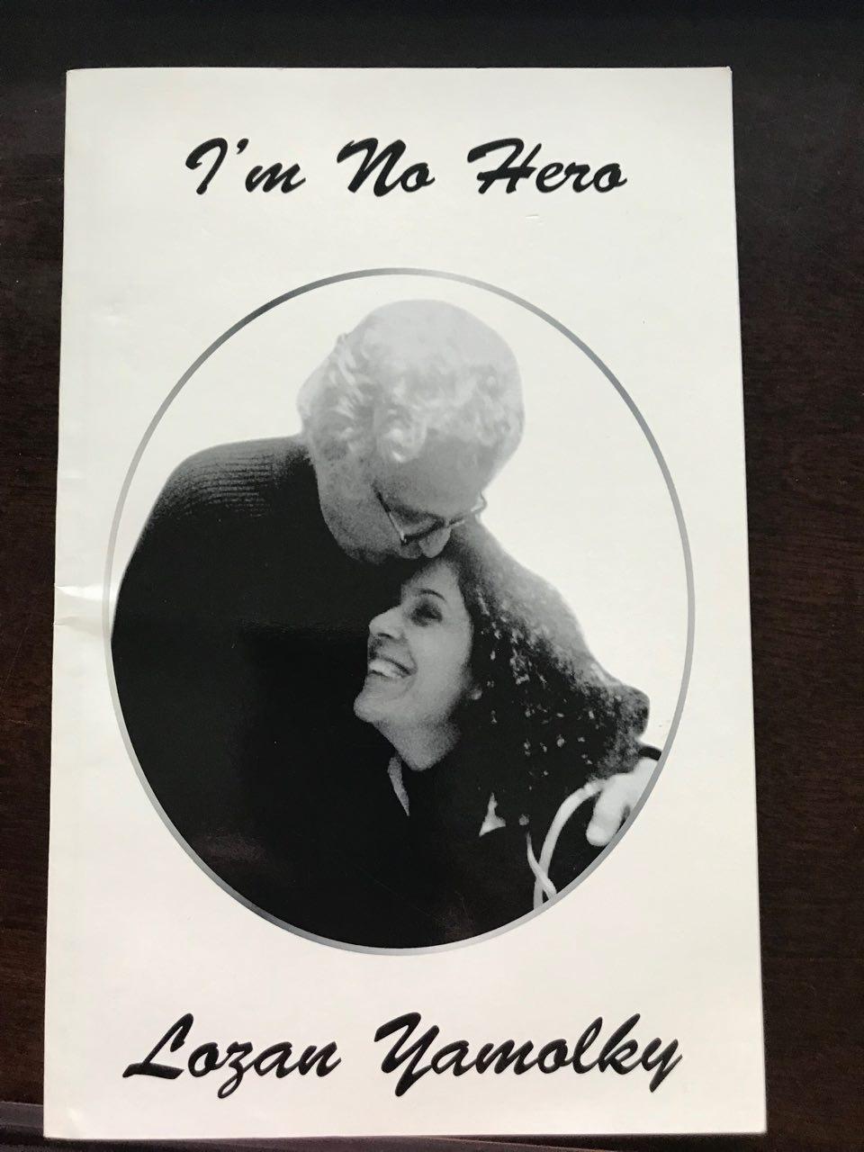 I'm No Hero, published by Silver Bow, Vancouver, Canada, 2016.