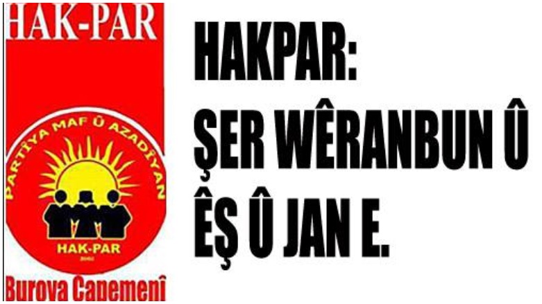 HAKPAR:  Şer wêranbun û êş û jan e